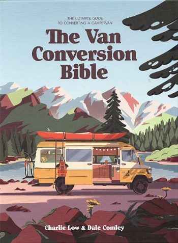 The Van Conversion Bible Charlie Low